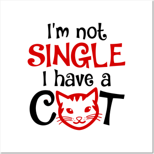 I'm Not Single I Have a Cat funny Posters and Art